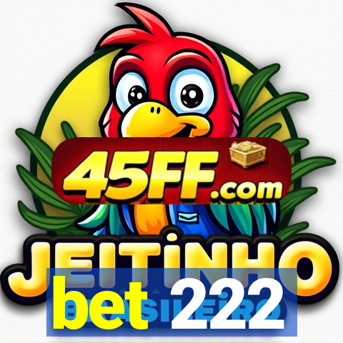 bet 222